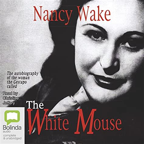 The White Mouse By Nancy Wake Audiobook Au