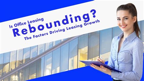 Is Office Leasing Rebounding The Factors Driving Leasing Growth Youtube