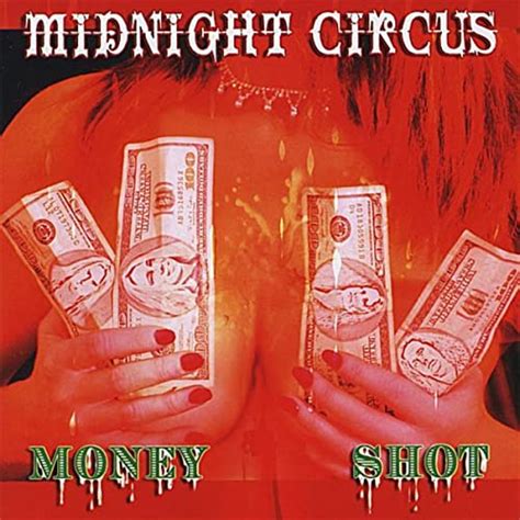 Money Shot By Midnight Circus On Amazon Music Amazon Co Uk