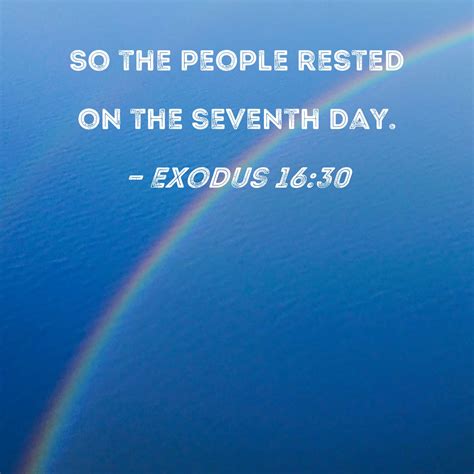 Exodus 1630 So The People Rested On The Seventh Day