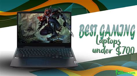 Best Gaming Laptops Under 700 In 2023 Buyers Guide
