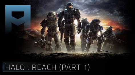 Halo Reach Part 1 Youtube