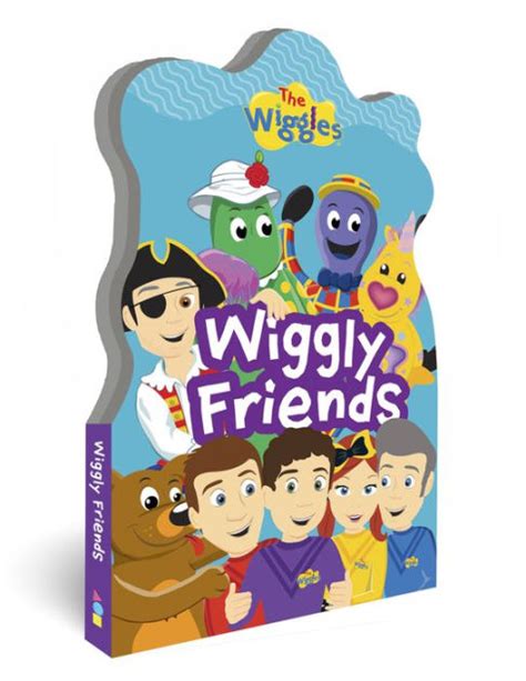 The Wiggles Wiggly Friends Shaped Board Book By The Wiggles Board