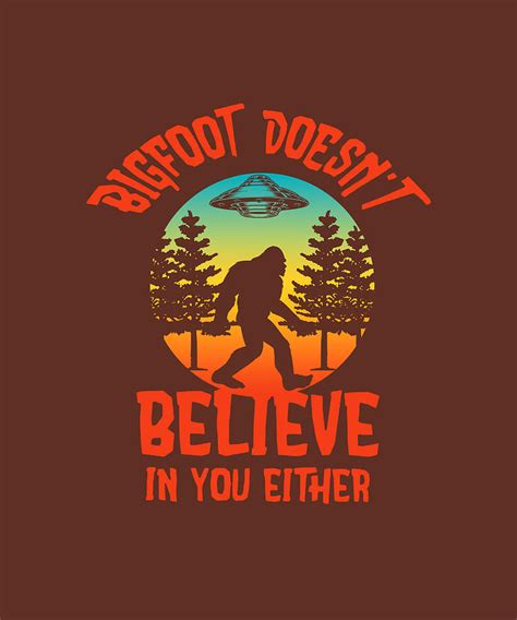 Bigfoot Doesnt Believe In You 70s Funny Painting By Ellis Connor