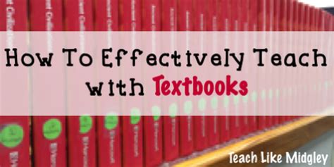 How To Effectively Teach With Textbooks In The Classroom Teach Like