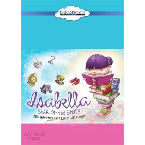 Isabella Isabella Star Of The Story Just How Much Can A Little Girl