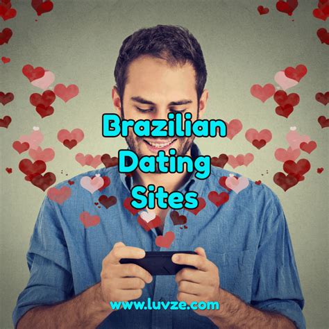 Brazilian Dating Sites Apps Luvze