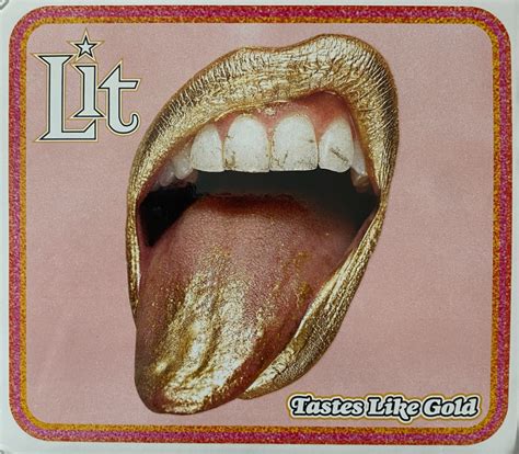 Lit ‘tastes Like Gold Album Review 2 Loud 2 Old Music