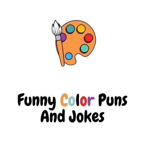 90 Funny Color Puns And Jokes Colorful Comedy Funniest Puns