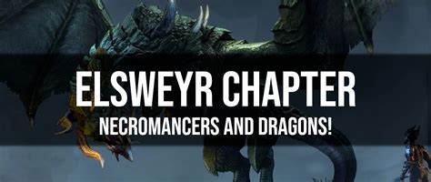 Eso Elsweyr Chapter Brings Necromancers And Dragons Dottz Gaming