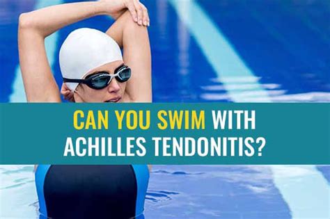 Can You Swim With Achilles Tendonitis