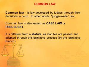 However, other sources of law, such as islamic law and. DEFINITION OF COMMON LAW | The Lawyers & Jurists