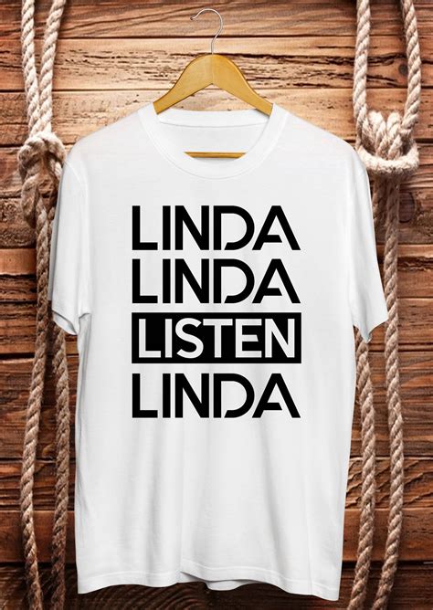 listen linda linda listen linda t shirt funny linda listen etsy