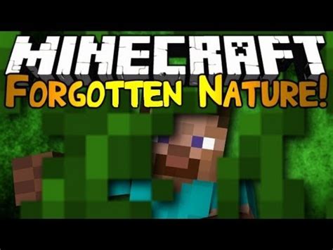 The nature's compass mod can also detect modded biomes (which we'll reference below), so you can seek out the weird and wacky worlds you just downloaded. 1.5.1 Forgotten Nature Mod Download | Minecraft Forum