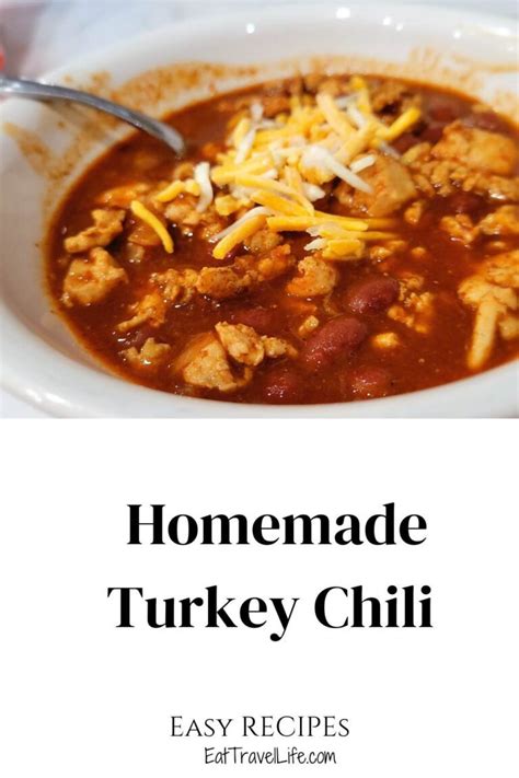 Simple Turkey Chili Recipe Eat Travel Life