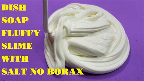 Diy Fluffy Slime With Dish Soap And Salt No Borax Youtube