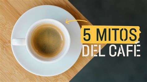 Mitos Sobre El Café Verdadero O Falso ¿cuánto Sabes De Café Youtube