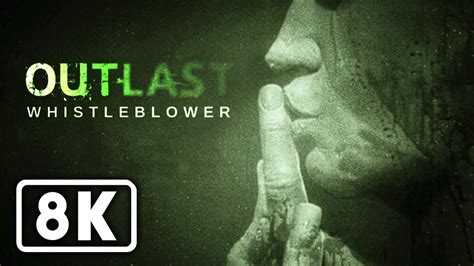 Outlast Whistleblower Full Game Walkthrough 8k 60fps Youtube