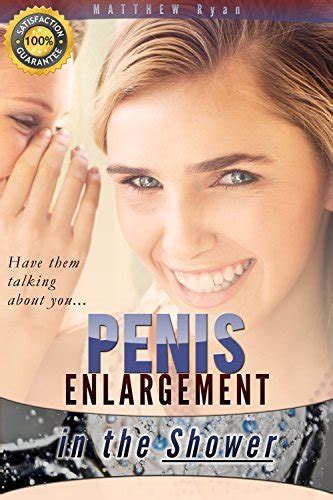 Penis Enlargement In The Shower Get A Bigger Thicker Penis By