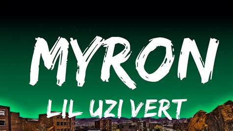 Lil Uzi Vert Myron Lyrics Top Best Songs Youtube