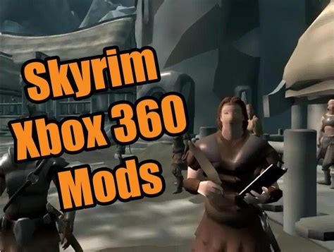 Skyrim Xbox 360 Mods Updated 2014 Youtube