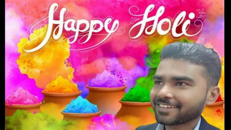Happy Holi All Of You Youtube