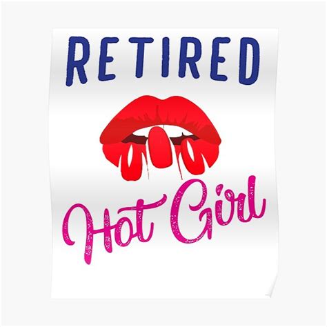 Retired Hot Girl Poster By Topnich Redbubble