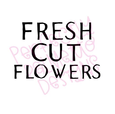Fresh Cut Flowers Svg Cut File Spring Farmhouse Sign Svg Etsy Uk