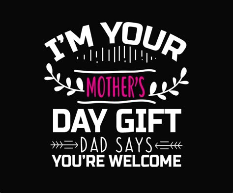 Im Your Mothers Day T Dad Says Youre Welcome Svg Im Your Mother