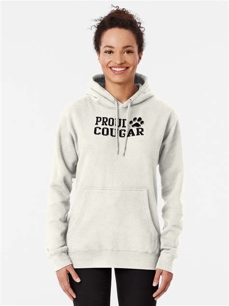 Proud Cougar Pullover Hoodie By Brattigrl Redbubble