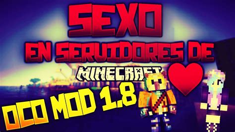 sexo en servidores de minecraft ♥ ocomod mod minecraft 1 8♥ youtube