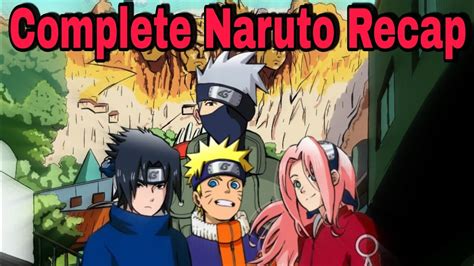 Naruto Recap Everything From Naruto Episode 1 To Shippuden Dattebayo