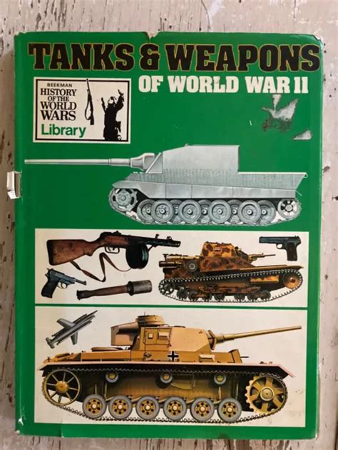 Tanks And Weapons Of World War Ii Beekman History Of The World Wars