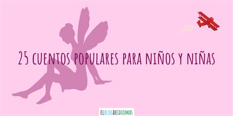 25 Cuentos Populares Para Niños Y Niñas Elblogdeidiomas Es