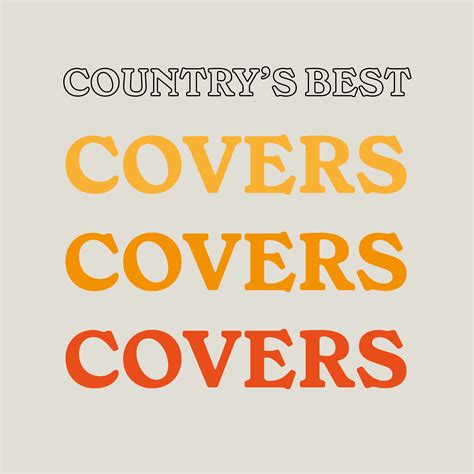 Playlist Countrys Best Covers Holler