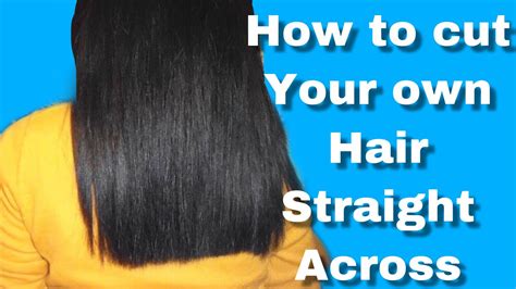 𝘿𝙄𝙔 Straight 𝙝𝙖𝙞𝙧𝙘𝙪𝙩 How To Cut Your Own Hair 𝗦𝗧𝗥𝗔𝗜𝗚𝗛𝗧 𝗮𝗰𝗿𝗼𝘀𝘀 Youtube