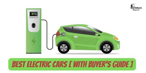 Best Electric Cars In 2022 With Buyers Guide