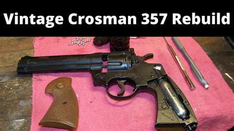 Vintage Crosman 357 Rebuild Youtube