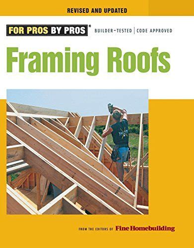 Framing Roofs Length 192 The For Pros By Pros Titles Are