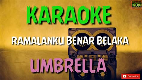 Sweet child kau guriskan perasaan. Ramalanku Benar Belaka - Umbrella Karaoke - YouTube
