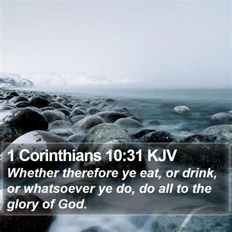 1 Corinthians 1031 Kjv Whether Therefore Ye Eat Or Drink Or Whatsoever