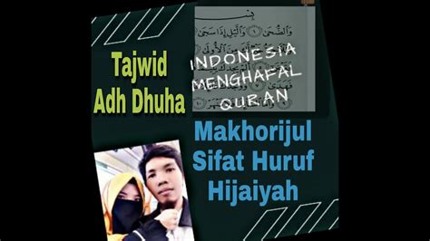 • pasal dua, memuat tentang bagaimana keduanya tanpa sadar saling menghindar agar tak jatuh hati. Tajwid Adh Dhuha Lengkap Disertai Makhorijul Huruf dan ...