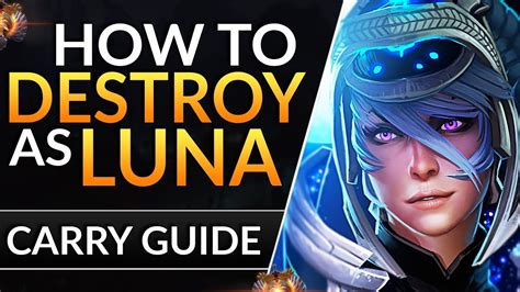 the ultimate luna guide best tips and tricks to rank up dota 2 carry guide pro gameplay