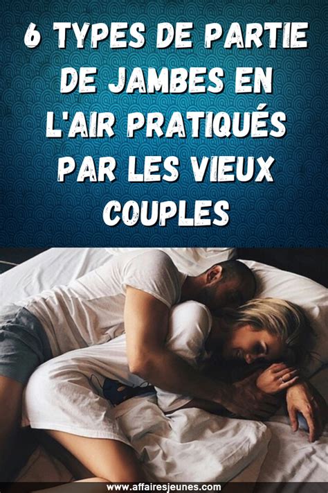 6 types de partie de jambes en l air pratiqués par les vieux couples