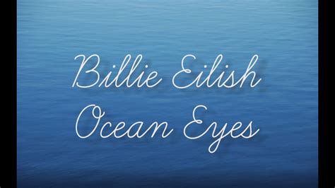 Billie Eilish Ocean Eyeslyrics Youtube