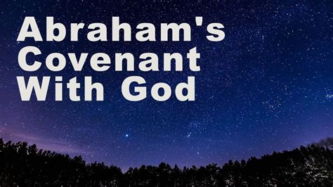 Abrahams Covenant With God The Covenant Of The Faithful And The Son
