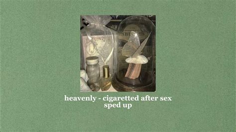 Heavenly Cigarettes After Sex Sped Up Youtube