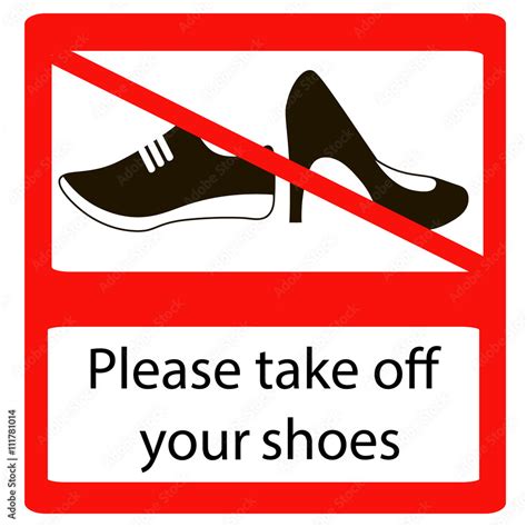 Please Take Off Shoes Signs No Shoes Sign Warning Prohibited Public