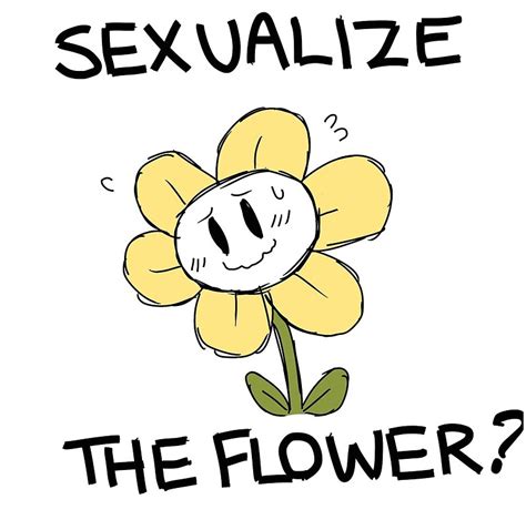 Do Not Sexualize The Flower Flowey Undertale By Lourdescordova Redbubble