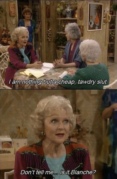 50 Golden Girls Moments Guaranteed To Make You Laugh Every Time Golden Girls Humor Golden
